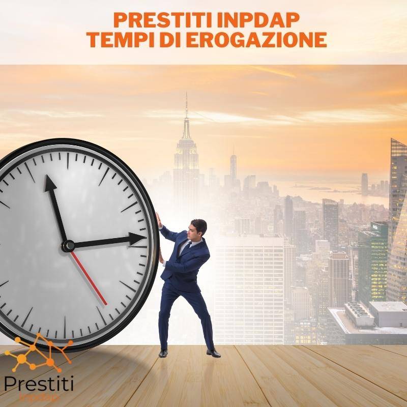 Prestiti INPDAP Tempi di Erogazione